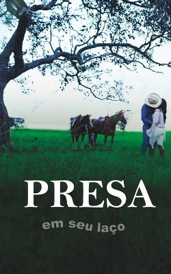 Book cover for Presa em seu laço