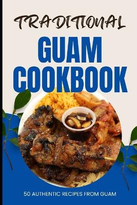 Book cover for Traditional Guam Cookbook