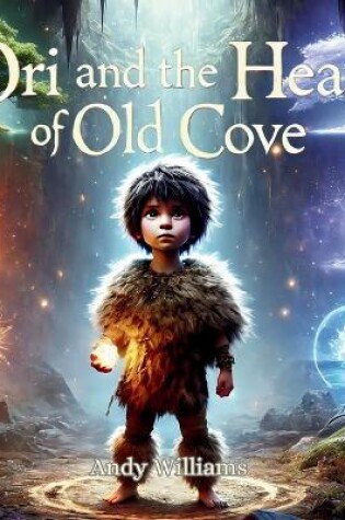 Cover of Ori and the Heart of Old Cove