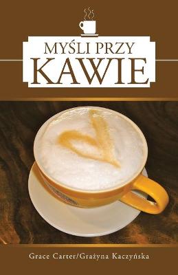 Book cover for Mysli Przy Kawie