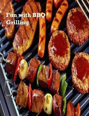Book cover for Fun with BBQ Grilling