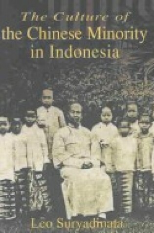 Cover of The Culture of the Chinese Minority in Indonesia