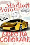 Book cover for &#9996; Migliori Auto &#9998; Libro da Colorare Di Natale &#9998; Libro da Colorare 8 anni &#9997; Libro da Colorare 8 anni