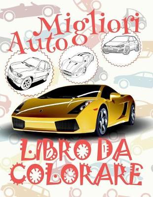 Cover of &#9996; Migliori Auto &#9998; Libro da Colorare Di Natale &#9998; Libro da Colorare 8 anni &#9997; Libro da Colorare 8 anni