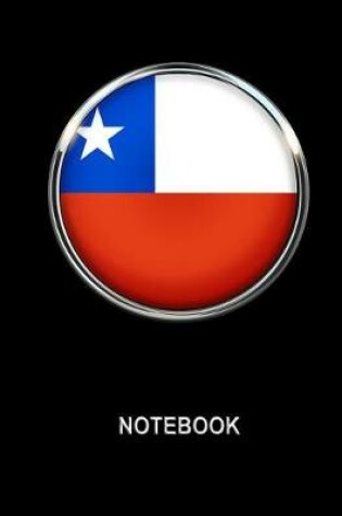 Cover of Notebook. Chile Flag Cover. Composition Notebook. College Ruled. 8.5 x 11. 120 Pages.
