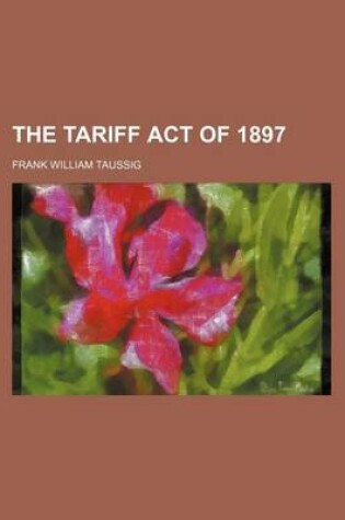 Cover of The Tariff Act of 1897