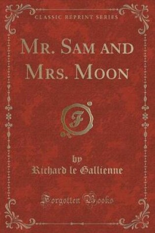 Cover of Mr. Sam and Mrs. Moon (Classic Reprint)