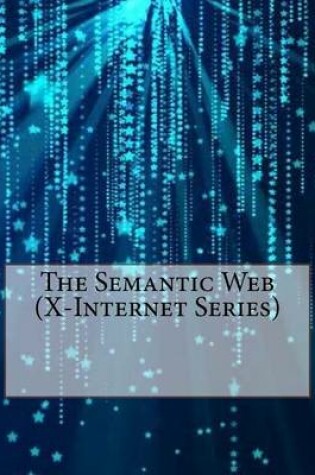 Cover of The Semantic Web (X-Internet Series)