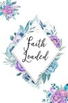 Book cover for Faith Loaded