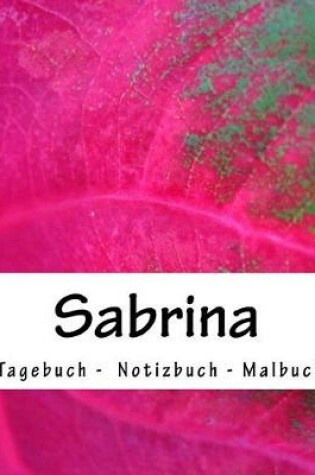 Cover of Sabrina - Tagebuch - Notizbuch - Malbuch