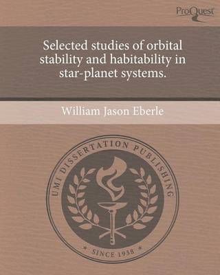 Book cover for Selected Studies of Orbital Stability and Habitability in Star-Planet Systems