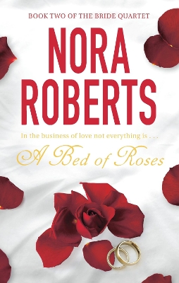 A Bed Of Roses by Nora Roberts