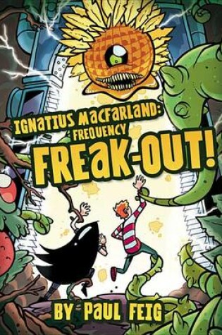 Cover of Ignatius Macfarland 2: Frequency Freak-Out!