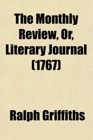 Cover of The Monthly Review, Or, Literary Journal (Volume 37)