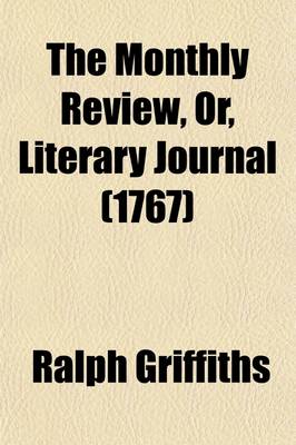 Book cover for The Monthly Review, Or, Literary Journal (Volume 37)