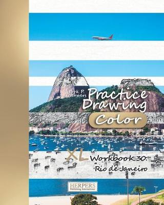 Cover of Practice Drawing [Color] - XL Workbook 30
