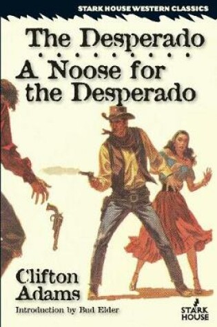 Cover of The Desperado / A Noose for the Desperado