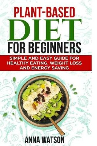 Cover of Plant Based Diet For Beginners