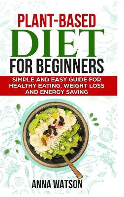 Book cover for Plant Based Diet For Beginners