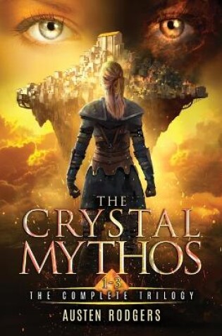 Cover of The Crystal Mythos (Complete Trilogy Edition)