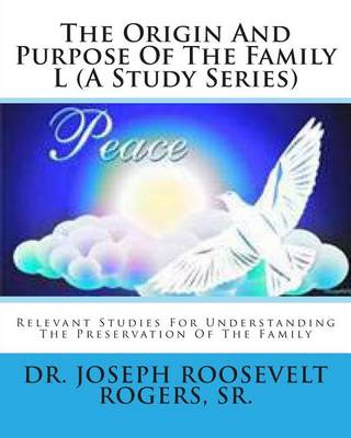 Book cover for The Origin And Purpose Of The Family L (A Study Series)
