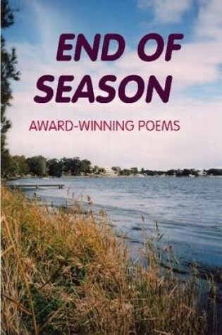 Cover of END OF SEASON: Award-Winning Poems