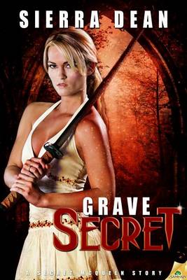 Grave Secret by Sierra Dean