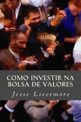 Book cover for Como Investir Na Bolsa de Valores