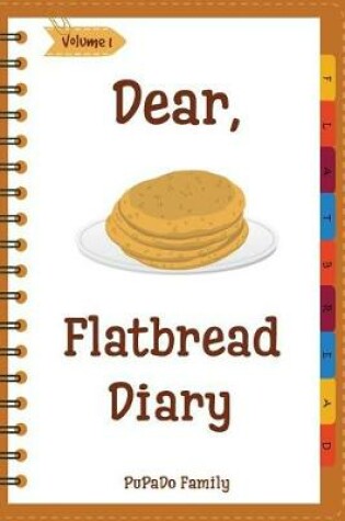 Cover of Dear, Flatbread Diary