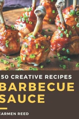 Cover of 150 Creative Barbecue Sauce Recipes