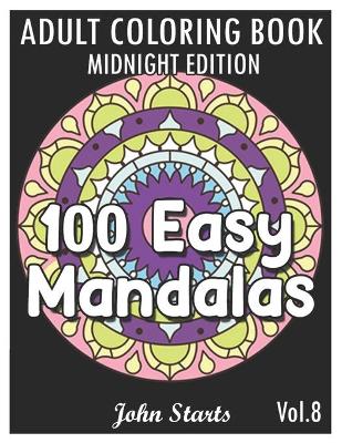 Book cover for 100 Easy Mandalas Midnight Edition