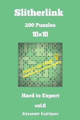 Book cover for Puzzles for Brain Slitherlink - 200 Hard to Expert 10x10 vol.6