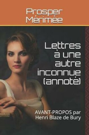 Cover of Lettres À Une Autre Inconnue (Annoté)