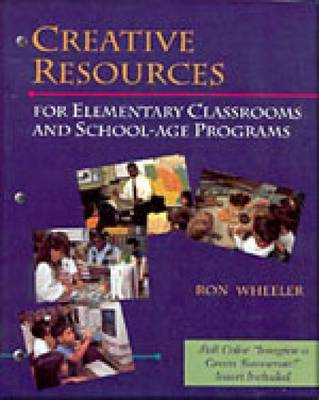 Book cover for Creative Resources for Elementary Classrooms and School-age Programs