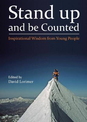 Book cover for Stand Up and Be Counted: Insprirational Wisdom from Young People