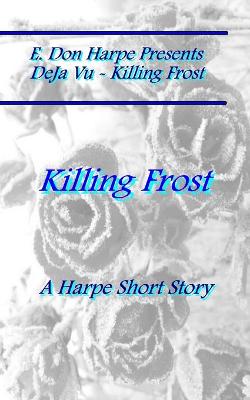 Book cover for E. Don Harpe Presents DEJa Vu Killing Frost