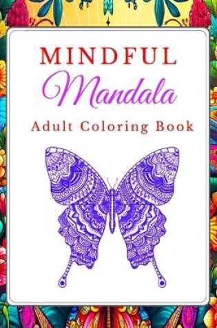 Cover of Mindful Mandala Adult Coloring Book