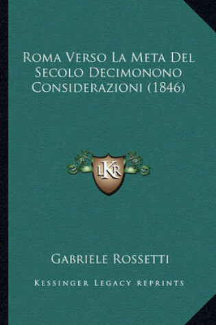 Cover of Roma Verso La Meta del Secolo Decimonono Considerazioni (1846)