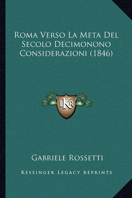 Book cover for Roma Verso La Meta del Secolo Decimonono Considerazioni (1846)