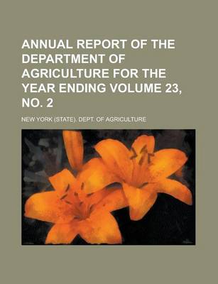 Book cover for Annual Report of the Department of Agriculture for the Year Ending Volume 23, No. 2