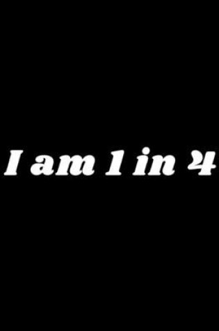 Cover of i am 1 in 4