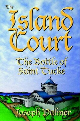 Cover of The Bottle of Saint Tucke: the Island Court Series