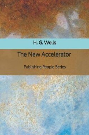 Cover of The New Accelerator - Publishing People Series