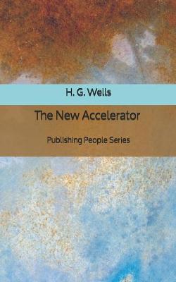 Book cover for The New Accelerator - Publishing People Series
