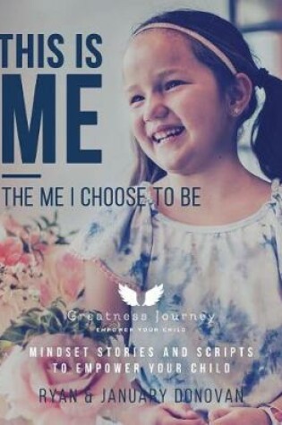 Cover of This Is Me, The Me I Choose To Be