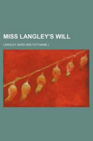 Cover of Miss Langley's Will (Volume 2)