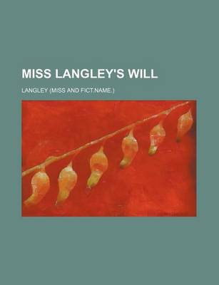 Book cover for Miss Langley's Will (Volume 2)