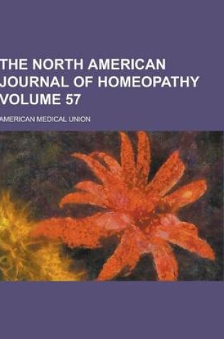 Cover of The North American Journal of Homeopathy Volume 57