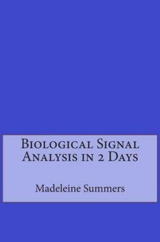 Cover of Biological Signal Analysis in 2 Days