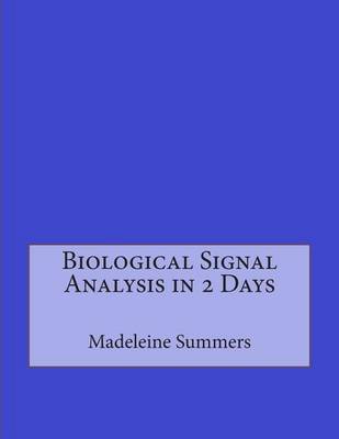 Book cover for Biological Signal Analysis in 2 Days